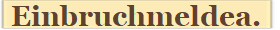 Einbruchmeldea.